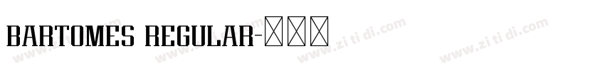 bartomes regular字体转换 bartomes regular字体转换